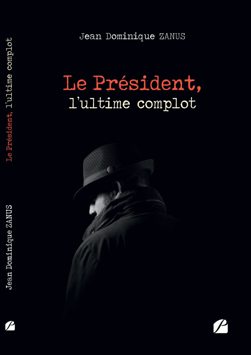 Le Président, l'ultime complot